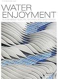 Water enjoyment : sustainable quality, technology and design
