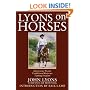 Lyons on Horses: John Lyons' Proven Conditioned-Response Training Program