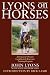 Lyons on Horses: John Lyons' Proven Conditioned-Response Training Program