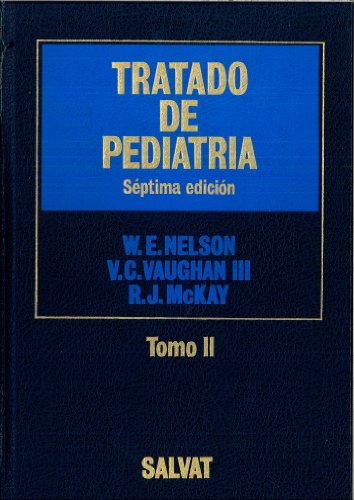 Nelson Tratado de Pediatria - 2 T. 16b: Edicion (Spanish Edition)