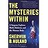 The Mysteries Within: A Surgeon Explores Myth, Medicine, and the Human Body