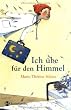 Ich �be f�r den Himmel