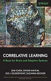 Correlative Learning: A Basis for Brain and Adaptive Systems