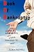 Book of Bankruptcy: The simple guide to bankruptcy and other remedies to debt
