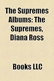 The Supremes Albums: The Supremes, Diana Ross & the Supremes Join the Temptations, Love Child, Greatest Hits, Tcb, the Ultimate Collection-