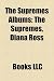 The Supremes Albums: The Supremes, Diana Ross &amp; the Supremes Join the Temptations, Love Child, Greatest Hits, Tcb, the Ultimate Collection