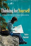 Thinking for Yourself: Developing Critical Thinking Skills Through Reading and Writing