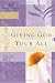 Giving God Your All: Women of Faith Study Guide Series