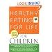 Healthy Eating for Life for Children