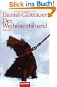 Der Weihnachtshund: Roman