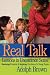 Real Talk: Lessons in Uncommon Sense: Nurturing Potential & Inspiring Excellence In Young People