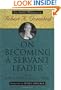 On Becoming a Servant Leader: The Private Writings of Robert K. Greenleaf (J-B US non-Franchise Leadership)