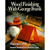 Wood Finishing With George Frank