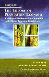 Essays on the Theory of Plantation Economy: A hsitorical and Institutional Approach to Caribbean Economic Development
