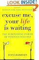 Excuse Me, Your Life is Waiting: The Power of Positive Feelings
