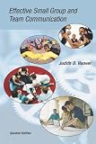 Effective Small Group and Team Communication (with InfoTrac ) (Wadsworth Series in Communication Studies)