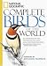 National Geographic Complete Birds of the World