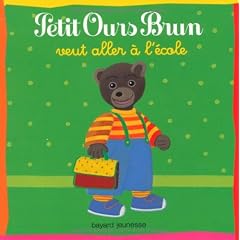 Petit Ours Brun veut aller � l'�cole