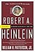 Robert A. Heinlein: In Dialogue with His Century, Volume 2: The Man Who Learned Better (1948-1988)