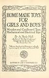 Home-made toys for girls and boys : wooden and cardboard toys, mechanical and electrical toys (c1915) (Illustrated)