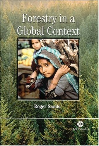 Forestry in a Global Context [Paperback] [2005] (Author) R Sands