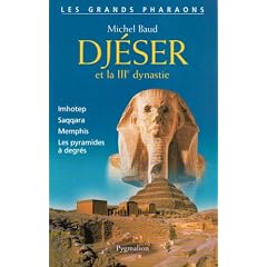 Dj�ser et la IIIe dynastie