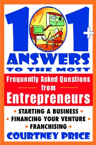 101 + Answers to the Most Frequently Asked Questions from Entrepreneurs