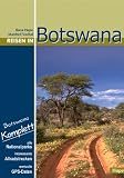 Reisen in Botswana: Ein Reisebegleiter f�r Natur und und Abenteuer, mit allen Nationalparks, interessanten Allradstrecken, hilfreiche GPS-Daten