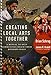 Creating Local Arts Together: A Manual to Help Communities Reach Their Kingdom Goals