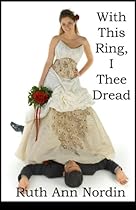 EBOOK With This Ring, I Thee Dread: A Contemporary Romantic Comedy Z.I.P