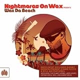 MINISTRY OF SOUND - NIGHTMARES ON WAX PRESENTS WAX DA BEACH