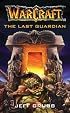 The Last Guardian (Warcraft, Book 3)
