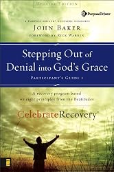 Stepping Out of Denial into God's Grace Participant's Guide 1: A Recovery Program Based on Eight Principles from the Beatitudes (Celebrate Recovery&Acirc;&reg;)