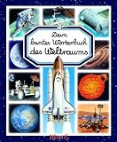 Dein buntes W�rterbuch des Weltraums - Marie-Renee Guilloret