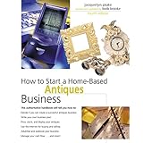 how to start a home based antiques business 4th home based business series