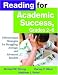 Reading for Academic Success, Grades 2-6: Differentiated Strategies for Struggling, Average, and Advanced Readers