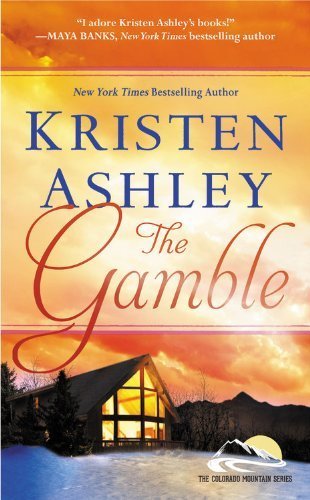 The Gamble (Colorado Mountain) by Kristen Ashley (2014-05-27)
