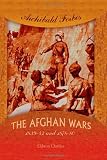 The Afghan Wars, 1839-42 and 1878-80