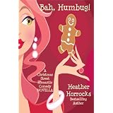 Bah, Humbug! (A Christmas Street Romantic Comedy Novella) ~ Heather Horrocks