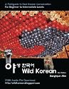 Wild Korean: A Fieldguide to Real Korean Conversation (Korean Edition)