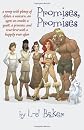 Promises, promises : a romp with plenty of dykes, a unicorn, an ogre, an oracle, a quest, a princess, and true love with a happily ever after