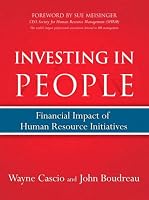 Investing in People: Financial Impact of Human Resource Initiatives