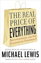 The Real Price of Everything: Rediscovering the Six Classics of Economics