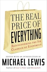 The Real Price of Everything: Rediscovering the Six Classics of Economics