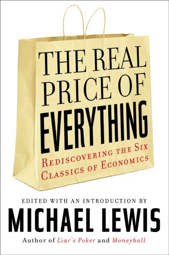 The Real Price of Everything: Rediscovering the Six Classics of Economics
