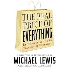 The Real Price of Everything: Rediscovering the Six Classics of Economics
