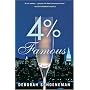 4% Famous: A Novel