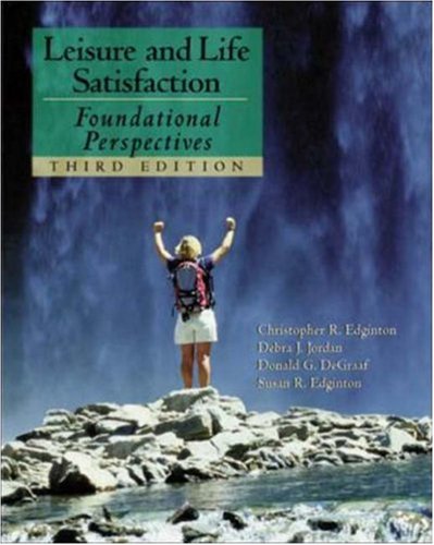 Leisure and Life Satisfaction: Foundational Perspectives with PowerWeb: Health & Human Performance