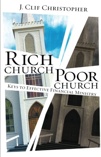 Rich Church, Poor Church: Keys to Effective Financial Ministry
