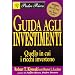 Guida agli investimenti. Quello in cui i ricchi investono